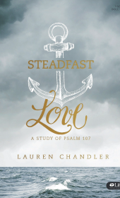 Steadfast-Love-by-Chandler